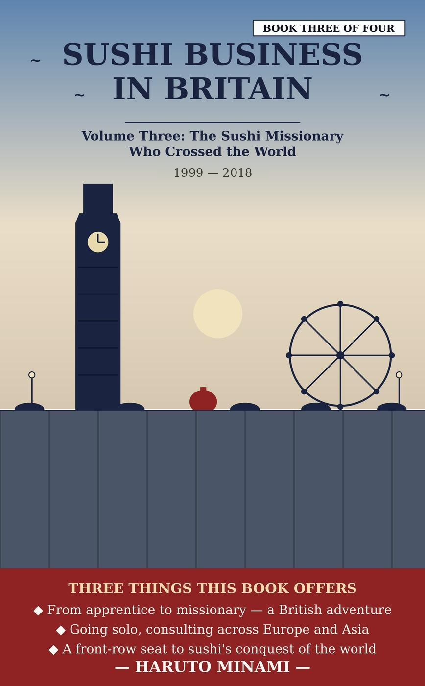 Sushi Business in Britain, Volume Three: The Sushi Missionary Who Crossed the World — book cover